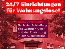 warmer otto rot sharepic Montage mit einem Foto vom ehemaligen „Warmen Otto“ in der Wittstocker Straße 7. Dort steht groß: „Mitte braucht wieder 24/7 Einrichtungen für Wohnungslose!“. Und darunter in einem Textkasten „Keine Unterkunft. Nach der Schließung des „Warmen Otto“ und der Einrichtung in der Auguststraße“.