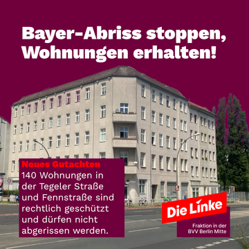 tegeler straße social media Ein Foto der Tegeler Straße 1 vor rotem Hintergrund. Als Überschrift steht dort „Bayer-Abriss stoppen, Wohnungen erhalten.“ In einem roten Textkasten unten links steht: „Neues Gutachten: 140 Wohnungen in der Tegeler Strafle und Fennstrafle sind rechtlich gesch¸tzt und d¸rfen nicht abgerissen werden.“